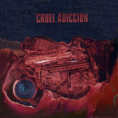 Cruel Adicción Demo